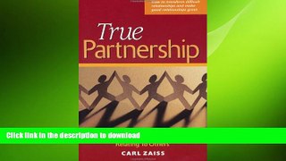 READ THE NEW BOOK True Partnership: Revolutionary Thinking about Relating to Others READ EBOOK