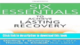 [PDF] Six Essentials to Achieve Lasting Recovery Full Online