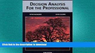 READ THE NEW BOOK Decision Analysis for the Professional FREE BOOK ONLINE