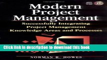 [Fresh] Modern Project Management: Successfully Integrating Project Management Knowledge Areas and