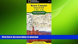 FREE DOWNLOAD  Bryce Canyon National Park (National Geographic Trails Illustrated Map)  BOOK