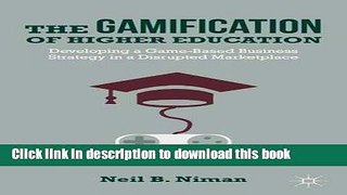 [Fresh] The Gamification of Higher Education: Developing a Game-Based Business Strategy in a