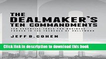 [Popular] Books The Dealmaker s Ten Commandments: Ten Essential Tools for Business Forged in the