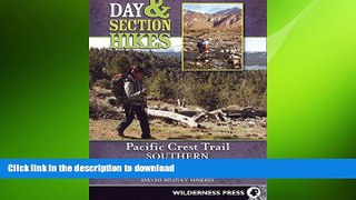 READ book  Day and Section Hikes Pacific Crest Trail: Southern California (Day   Section Hikes)