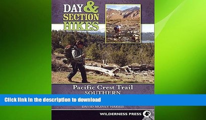 READ book  Day and Section Hikes Pacific Crest Trail: Southern California (Day   Section Hikes)