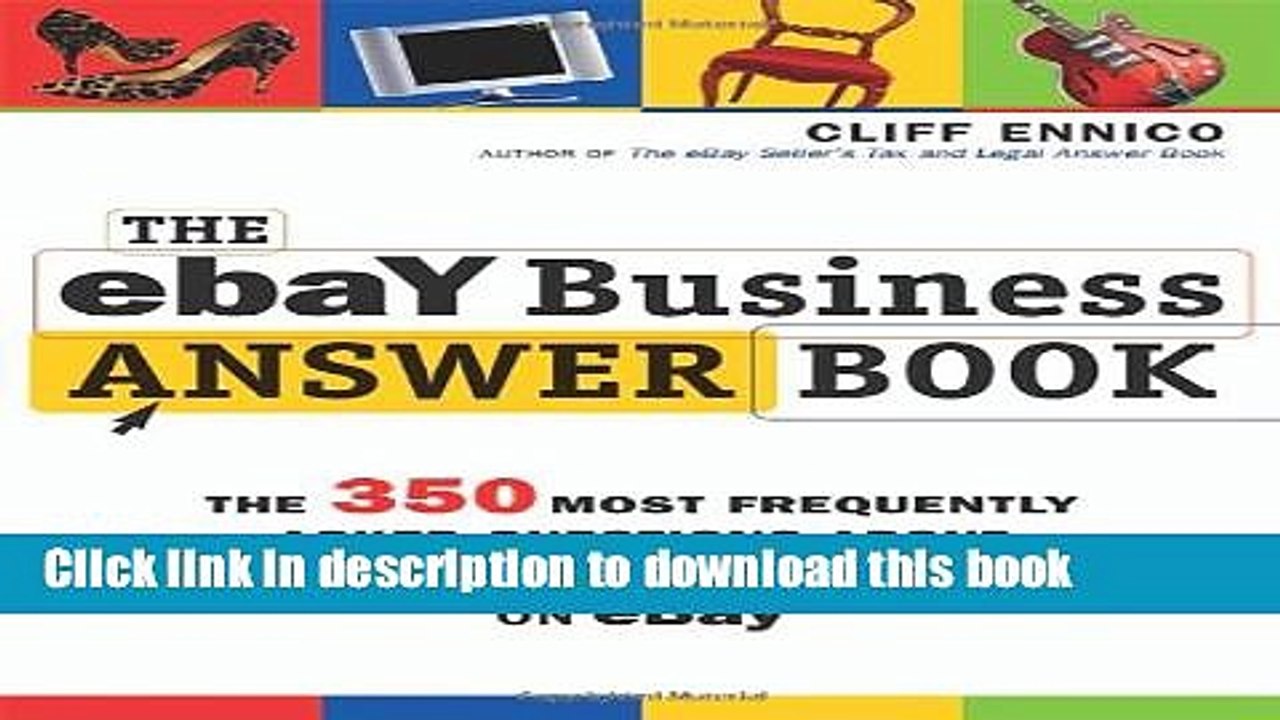[Read PDF] The eBay Business Answer Book: The 350 Most Frequently Asked Questions About Making Big