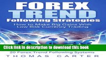 [Read PDF] Forex Trend Following Strategies: How To Make Big Gains With Low Risk Currency Trading
