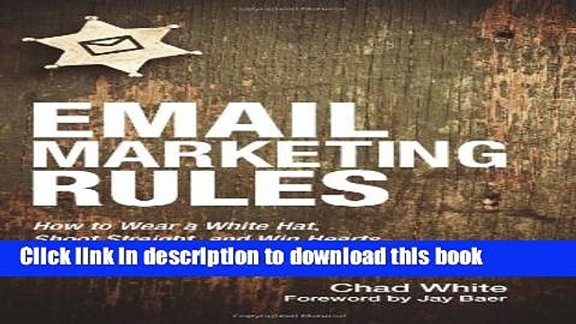 [Read PDF] Email Marketing Rules: How to Wear a White Hat, Shoot Straight, and Win Hearts Ebook