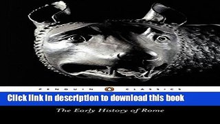 [Popular] Books Livy: The Early History of Rome, Books I-V (Penguin Classics) (Bks. 1-5) Full Online