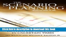 [Popular] Books Scenario Planning Handbook: Developing Strategies in Uncertain Times Free Online