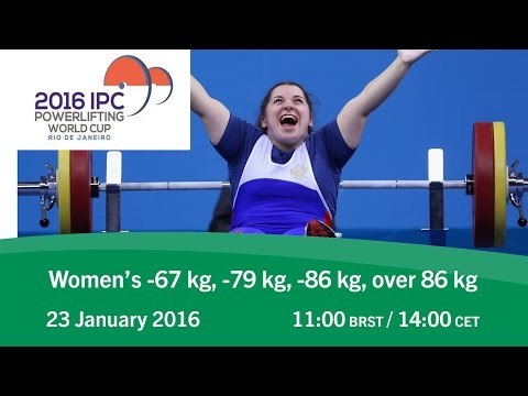 Women's -67 kg, -79 kg, -86 kg, over 86 kg | 2016 IPC Powerlifting World Cup Rio de Janeiro
