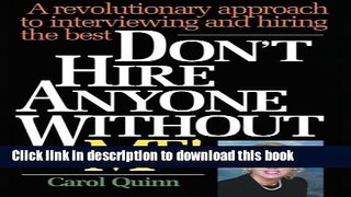 [Popular] Books Don t Hire Anyone Without Me!: A revolutionary approach to interviewing and hiring
