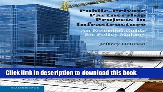 [Popular] Books Public-Private Partnership Projects in Infrastructure: An Essential Guide for