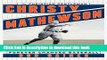 [PDF] Christy Mathewson, the Christian Gentleman: How One Man s Faith and Fastball Forever Changed