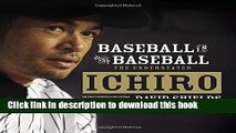Download Baseball Is Just Baseball: The Understated Ichiro Book Free