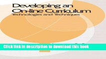 [Popular Books] Developing an Online Educational Curriculum: Technologies and Techniques Full
