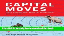 [Popular] Books Capital Moves: RCA s Seventy-Year Quest for Cheap Labor (with a New Epilogue) Free