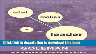[Popular] Books What Makes a Leader: Why Emotional Intelligence Matters Full Online