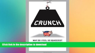 FAVORIT BOOK Crunch: Why Do I Feel So Squeezed? (And Other Unsolved Economic Mysteries) READ EBOOK