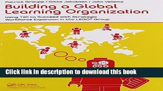 [Popular] Books Building a Global Learning Organization: Using TWI to Succeed with Strategic