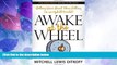 Must Have  Awake at the Wheel: Getting Your Great Ideas Rolling (in an Uphill World)  READ Ebook