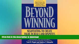 DOWNLOAD Beyond Winning: Negotiating to Create Value in Deals and Disputes READ NOW PDF ONLINE