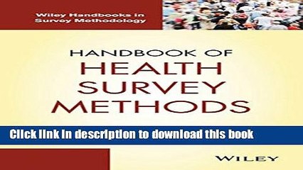 Download Handbook of Health Survey Methods (Wiley Handbooks in Survey Methodology) Book Free
