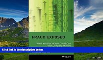 READ FREE FULL  Fraud Exposed: What You Don t Know Could Cost Your Company Millions  READ Ebook