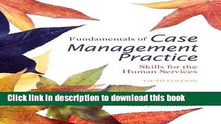 [Popular] Books Fundamentals of Case Management Practice: Skills for the Human Services Full