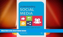 READ FREE FULL  Understanding Social Media: How to Create a Plan for Your Business that Works