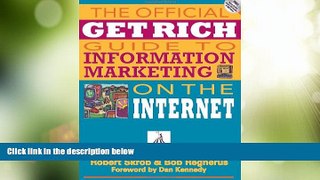 Must Have  The Official Get Rich Guide to Information Marketing on the Internet  READ Ebook Full