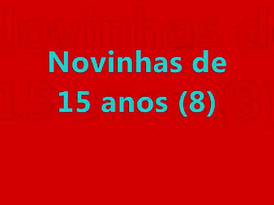 novinha de 15 anos - video Dailymotion