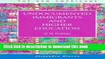 [Fresh] Undocumented Immigrants and Higher Education: Si Se Puede! (The New Americans: Recent