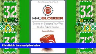 Big Deals  ProBlogger: Secrets for Blogging Your Way to a Six-Figure Income  Best Seller Books