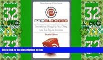 Big Deals  ProBlogger: Secrets for Blogging Your Way to a Six-Figure Income  Best Seller Books