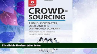 Big Deals  Crowdsourcing: Uber, Airbnb, Kickstarter,   the Distributed Economy  Best Seller Books
