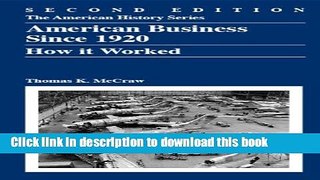 Download American Business Since 1920: How It Worked [Full E-Books]