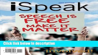 Ebook iSpeak: Public Speaking for Contemporary Life, 2008 Edition Full Online