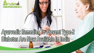 Ayurvedic Remedies To Prevent Type-2 Diabetes Are Now Available In India