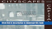 [Read PDF] Cityscapes and Capital: The Politics of Urban Development Ebook Online