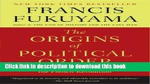 [Popular] Books The Origins of Political Order: From Prehuman Times to the French Revolution Free