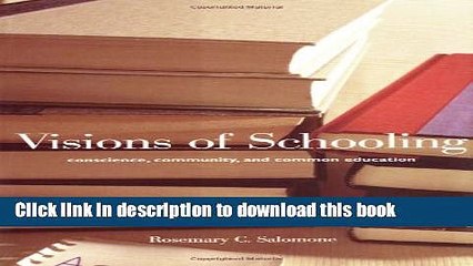 [Popular Books] Visions of Schooling: Conscience, Community, and Common Education Full