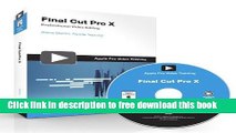 Download Apple Pro Video Series: Final Cut Pro X (Apple Pro Training) 1st edition by Martin, Steve