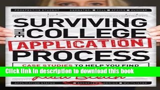 [Fresh] Surviving the College Application Process: Case Studies to Help You Find Your Unique Angle