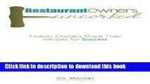 [Popular] Books Restaurant Owners Uncorked: Twenty Owners Share Their Recipes for Success Full
