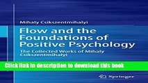 Books Flow and the Foundations of Positive Psychology: The Collected Works of Mihaly