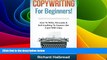 READ FREE FULL  Copywriting: For Beginners! How To Write, Persuade   Sell Anything To Anyone Like
