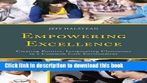 [Popular Books] Empowering Excellence: Creating Positive, Invigorating Classrooms in a Common Core