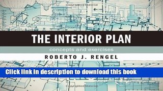 [Popular] Books The Interior Plan: Concepts and Exercises Full Online