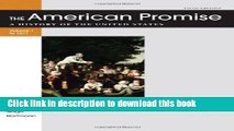 [Popular] Books The American Promise Value Edition, Volume I: To 1877: A History of the United